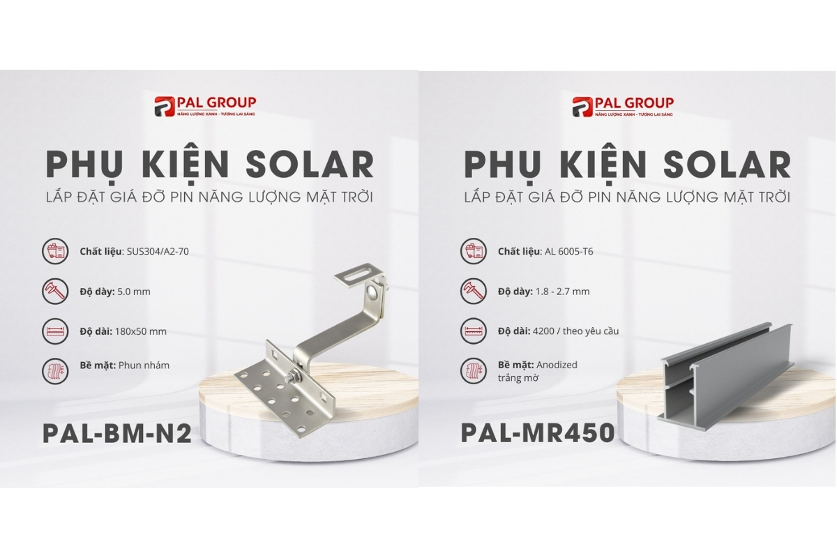 Mua phụ kiện lắp đặt tấm pin năng lượng mặt trời chất lượng, giá tốt tại PAL Group